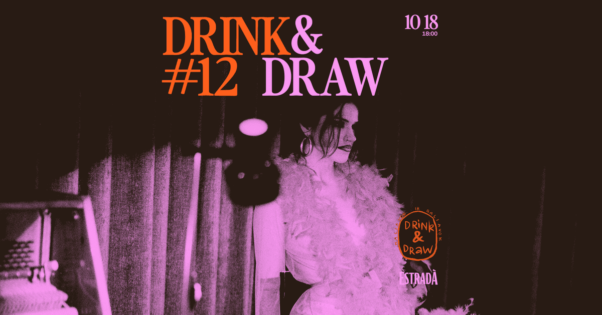 Drink & Draw: Maliavok ir Baliavok #12