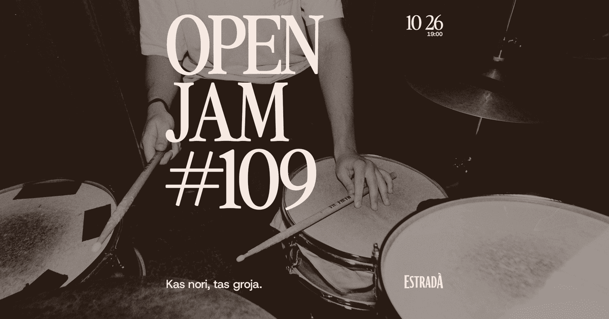 Estradà aicina: Open Jam #109