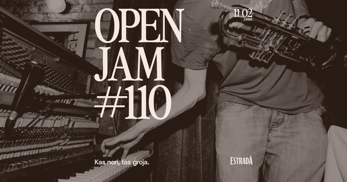 Estradà aicina: Open Jam #110