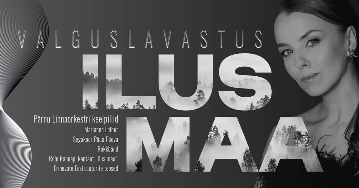 ''Ilus maa'' / ''Beautiful Land'' / Pērnavas gaismas teātra festivāls ''ÖÖvalgel''