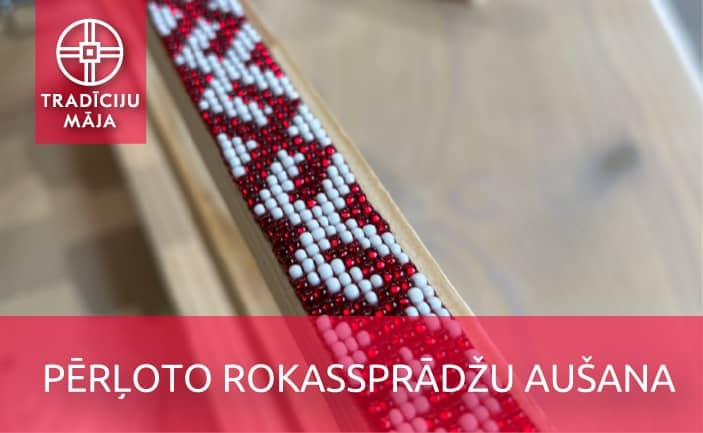 Pērļoto rokassprādžu aušana | Meistarklase
