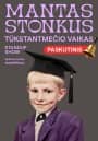Standup show „MANTAS STONKUS - TŪKSTANTMEČIO VAIKAS“