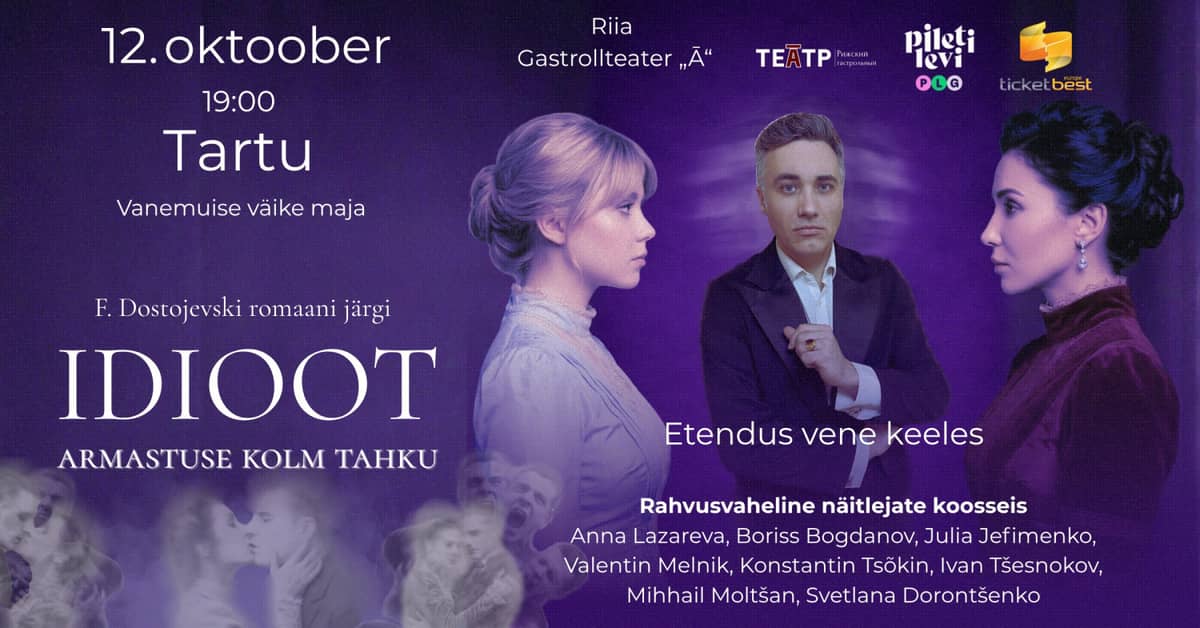 ''Idioot. Trīs mīlestības šķautnes'' / ''Идиот. Три грани любви''