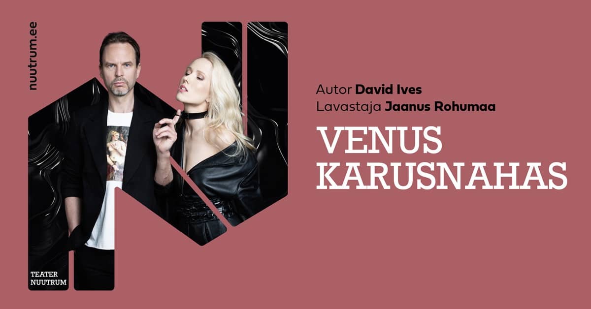 Jaanus Rohumaa iestudējums ''VENĒRA KAŽOKĀDĀ''