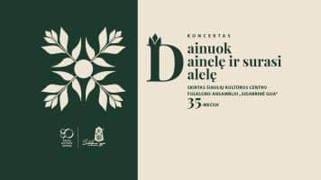 Koncerts „Dziedi dziesmiņu un atradīsi daļiņu“, veltīts Šauļu kultūras centra folkloras ansambļa „Sidabrinė gija“ 35. gadadienai