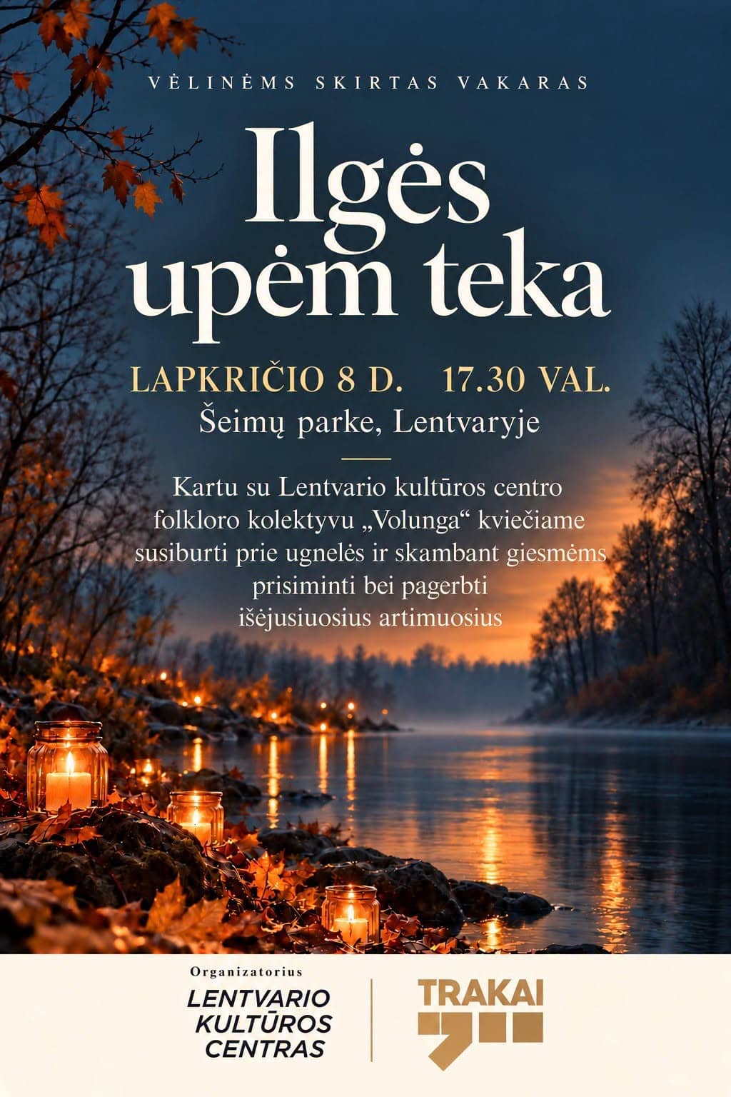 ILGĖS UPĖM TEKA – Vēlīņu vakars