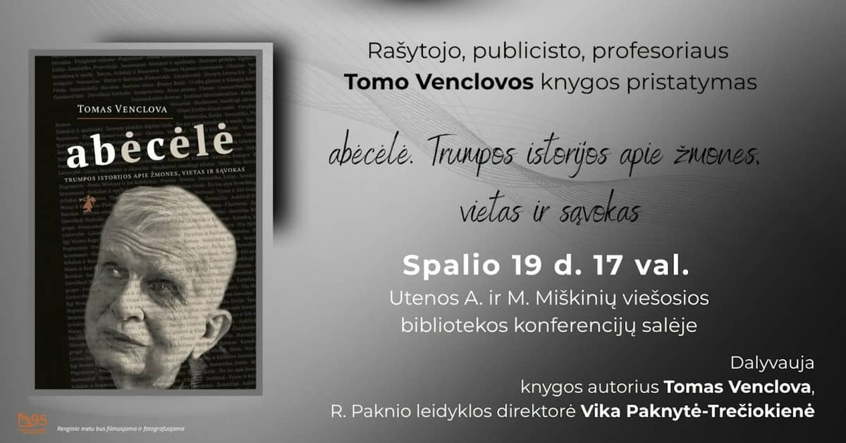Toma Venclovas grāmatas „Abėcėlė. Trumpos istorijos apie žmones, vietas ir sąvokas“ prezentācija
