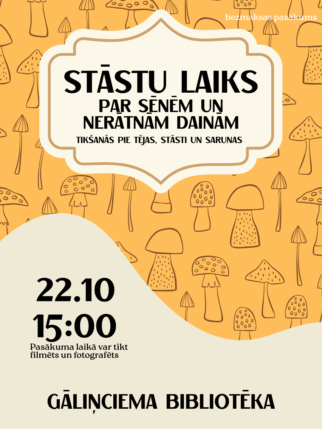 “Stāstu laiks par sēnēm un nerātnām dainām” Gāliņciema bibliotēkā